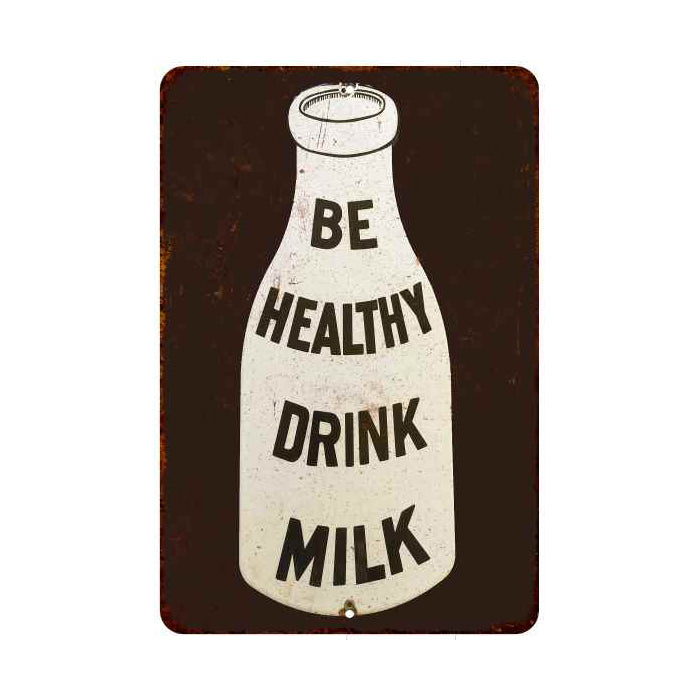 Be Healthy Drink Milk Sign Vintage Wall Décor Signs Art Decorations Tin Gift 
