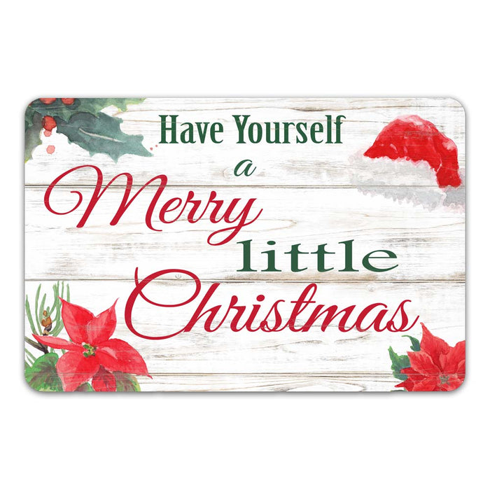 Have Yourself A Merry Little Christmas Holiday Theme Christmas Winter Metal Sign 108120097001