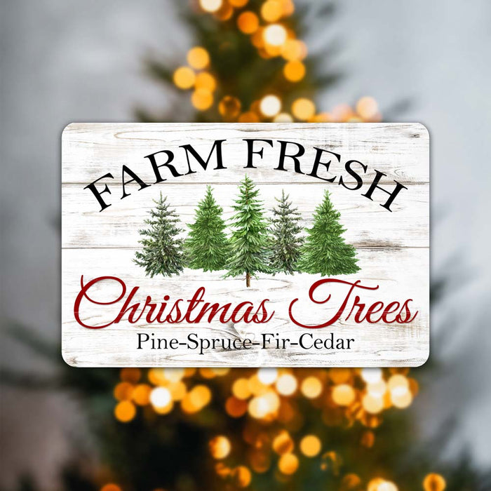 Farm Fresh Christmas Trees Pine-Spruce-Fir-Cedar Holiday Theme Christmas Winter Metal Sign 108120097003