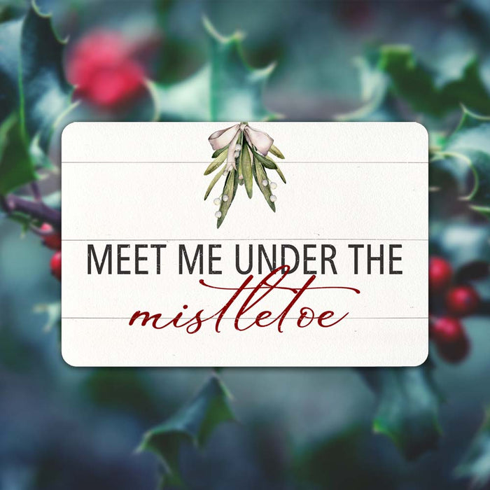 Meet Me Under The Mistletoe Vintage Holiday Theme Christmas Winter Metal Sign 108120097013
