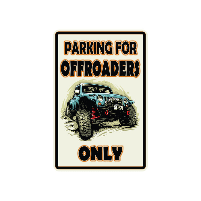 Parking for Offroaders Only Sign 4x4 OHV Metal Parking Sign 108122001006