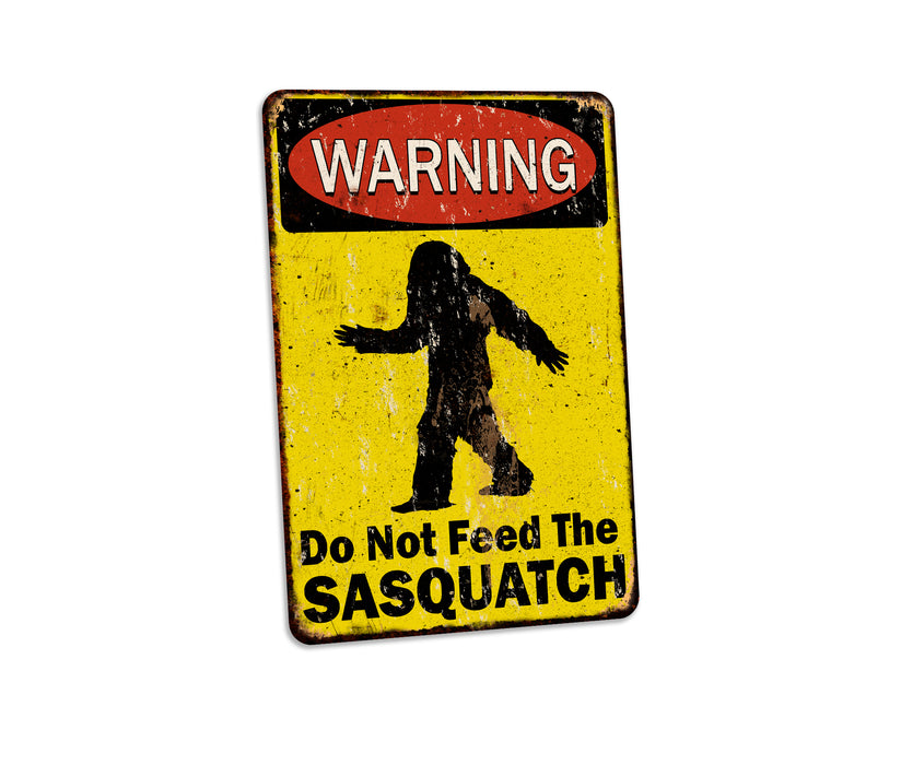 Warning Don't Feed Sasquatch Bigfoot Sign 108122001035