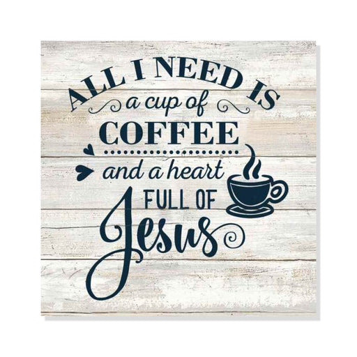 All I need is Coffee & Jesus Rustic Looking Inspiration Wood Sign Wall DÃƒÂ©cor Gift 8 x 8 Wood Sign B3-08080062025