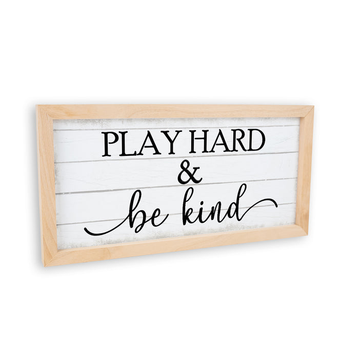 Play Hard & Be Kind Sign Framed Wood F1-07140001005