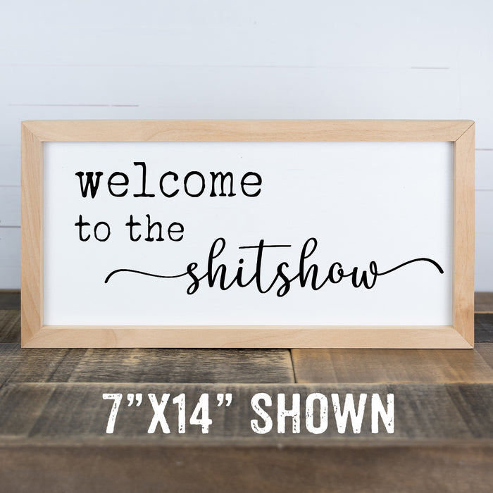 Welcome To The Shitshow Sign Framed Wood F1-07140001027