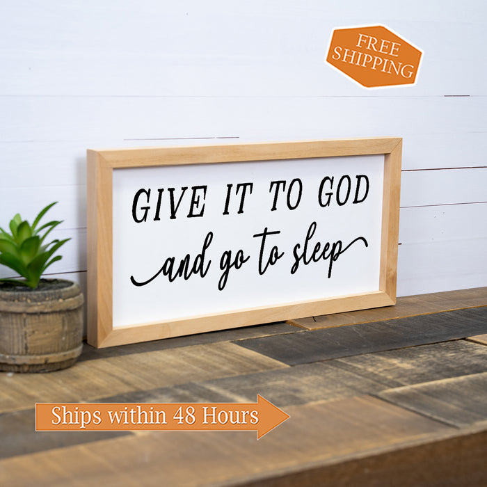Give It To God Go To Sleep Sign Framed Wood F1-07140001009