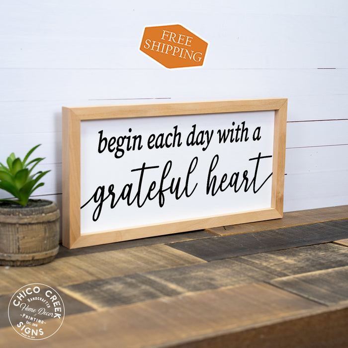Begin Each Day With a Grateful Heart Sign Framed Wood