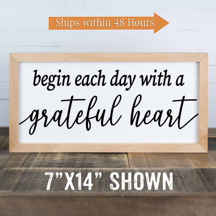 Begin Each Day With a Grateful Heart Sign Framed Wood