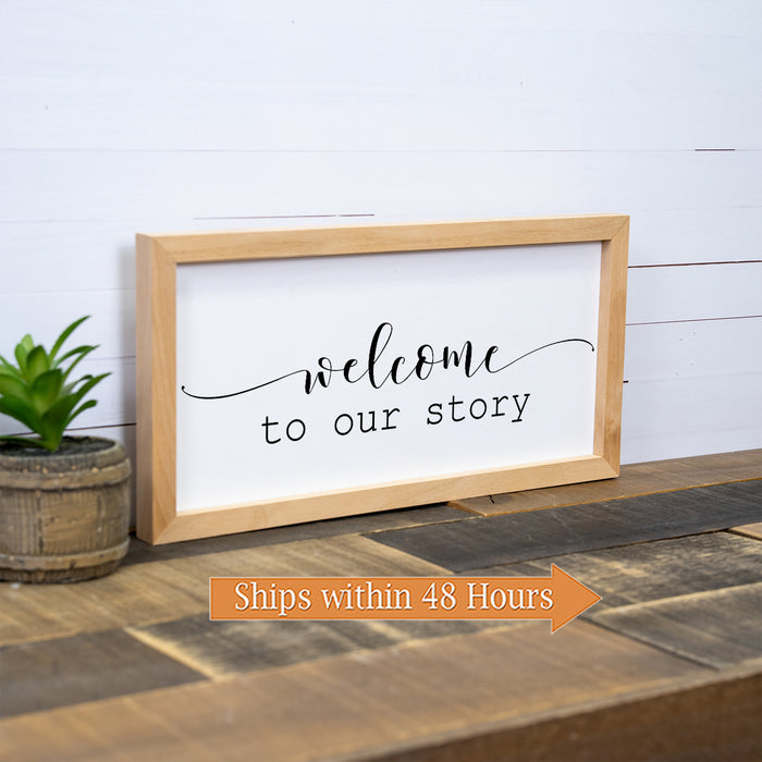 Welcome To Our Story Framed Wood Sign F1-07140002004