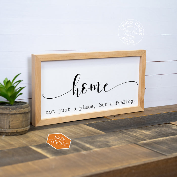 Home Not Just A Place But A Feeling Framed Wood Sign