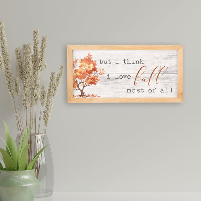 I Love Fall Most of All Sign Wood Framed Home Decor Autumn September Thanksgiving 7x14 F1-07140003025