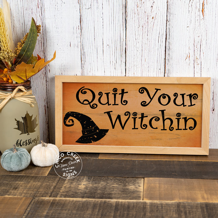 Quit Your Witchin Wood Sign Black Halloween Decor Halloween Decoration Rustic Home Decor Fall Decor Gifts Spooky Autumn 7x14 F1-07140004009