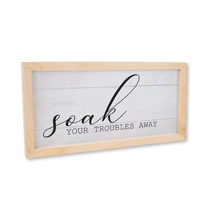Soak Your Troubles Away Bathroom Decor Framed Wood Sign F1-07140009008