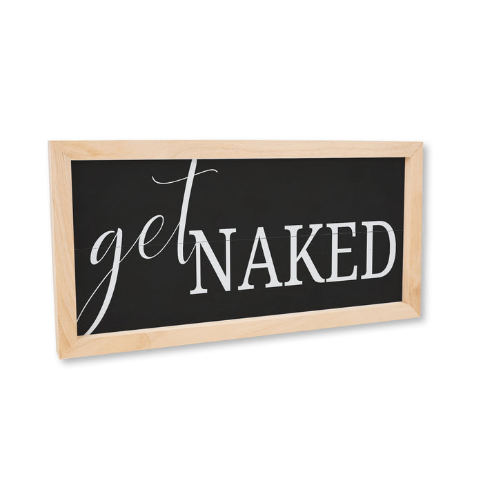 Get Naked Black Framed Restroom Wood Sign F1-07140009011