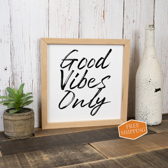 Good Vibes Only Sign Wood Framed F1-10100001007