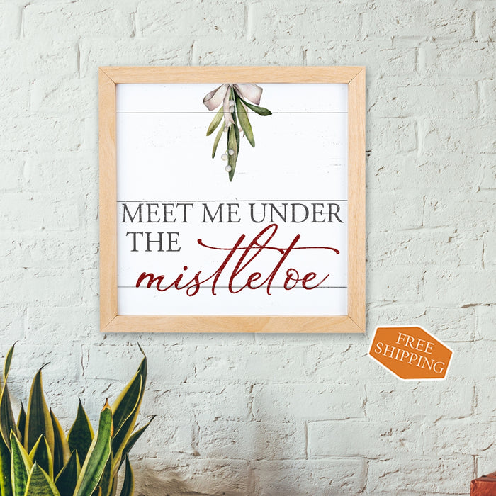Meet Me Under The Mistletoe Wood Sign F1-10100004031