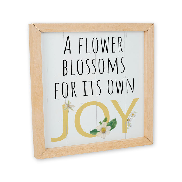 A Flower Blossoms For It's Own Joy Spring Wood Framed Sign F1-10100007011
