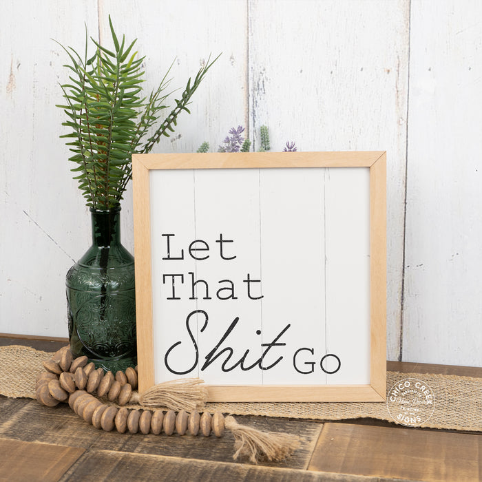Let That Sh*t Go Wood Framed Sign Bathroom Decor