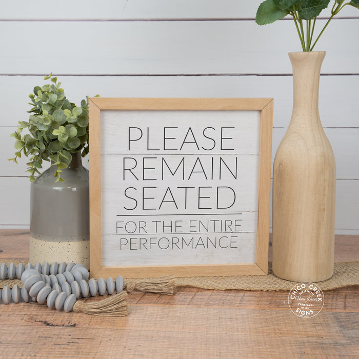 Please Remain Seated Funny Wood Framed Bathroom Sign F1-10100009005