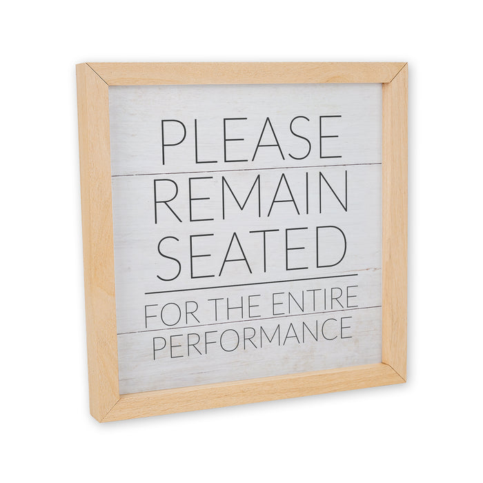 Please Remain Seated Funny Wood Framed Bathroom Sign F1-10100009005