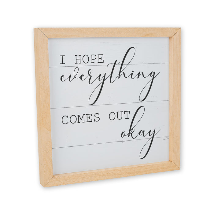 I Hope Everything Comes Out OK Wood Framed Sign Funny Bathroom Decor F1-10100009007