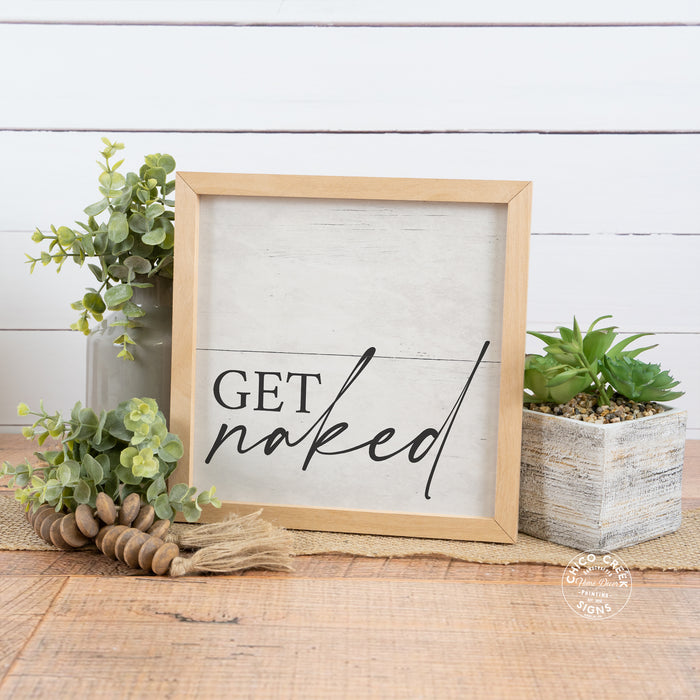 Get Naked Funny Wood Framed Bathroom Sign
