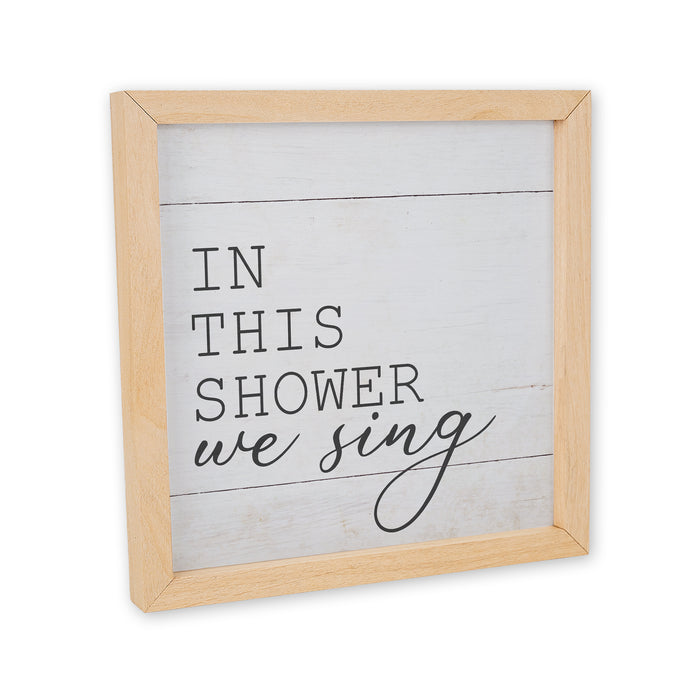 In This Shower We Sing Wood Framed Bathroom Sign