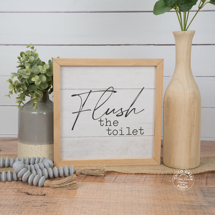 Flush The Toilet Wood Framed Bathroom Sign