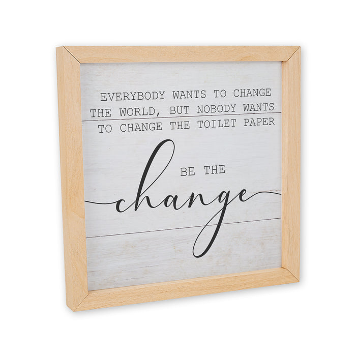 Nobody Wants To Change The Toilet Paper Wood Framed Bathroom Sign F1-10100009019