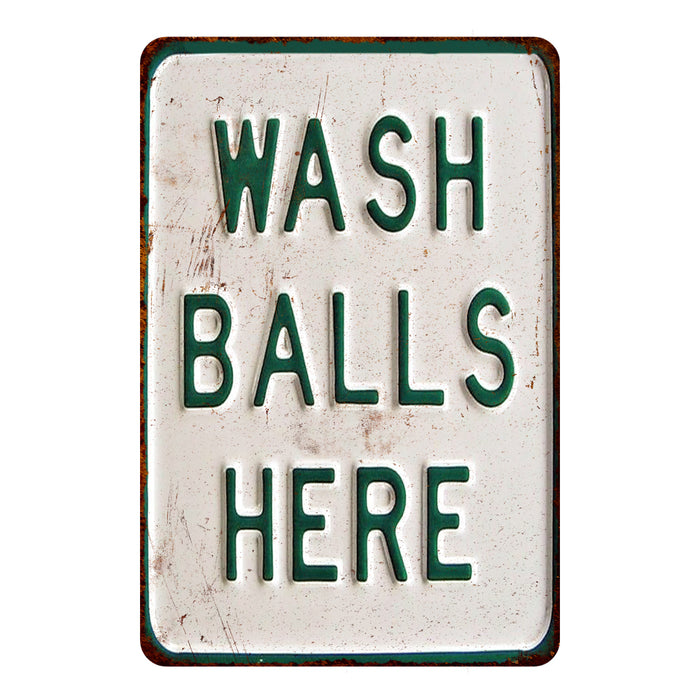 Wash Balls Here Metal Sign 108120068003